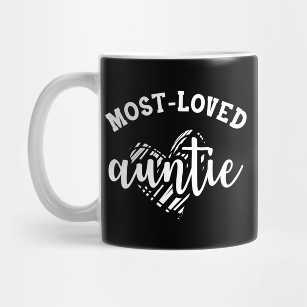 Auntie - Most loved auntie by KC Happy Shop